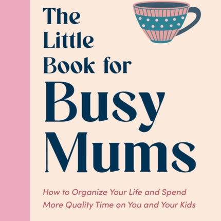 The Little Book for Busy Mums