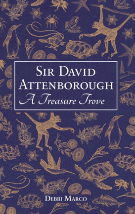 Sir David Attenborough A Treasure Trove