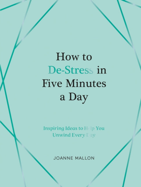 How to DeStress in Five Minutes a Day