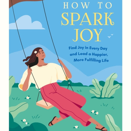 How to Spark Joy
