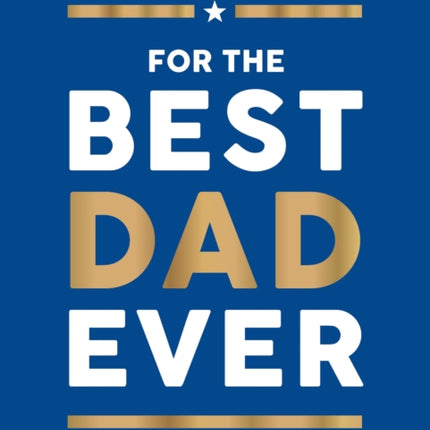 For the Best Dad Ever