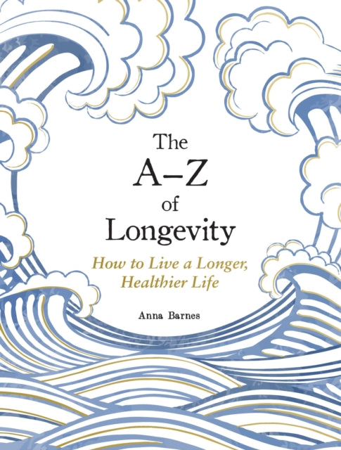 The AZ of Longevity
