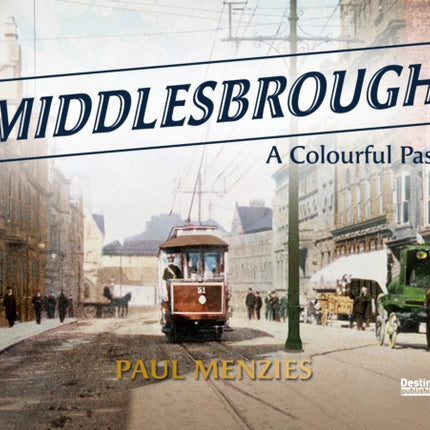 Middlesbrough - A Colourful Past