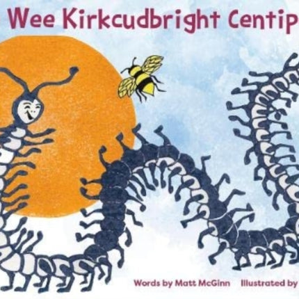 The Wee Kirkcudbright Centipede