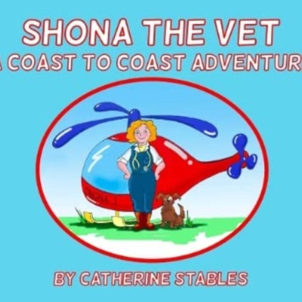 Shona the Vet: A Coast to Coast Adventure