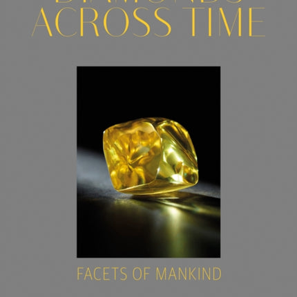 Diamonds Across Time: Facets of Mankind