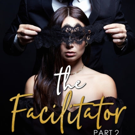 The Facilitator, Part 2
