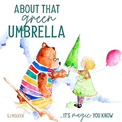 About that green Umbrella: It's magic you know