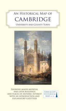 An Historical Map of Cambridge: University and County Town