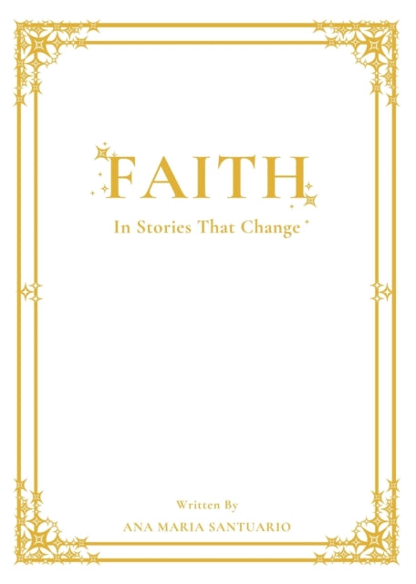 Faith: In Stories That Change