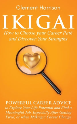 Ikigai, How to Choose your Career Path and