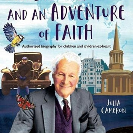 John Stott: Big Ideas and an Adventure of Faith: