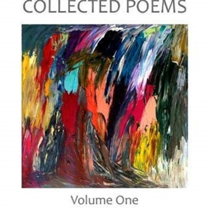 Collected Poems, Volume One