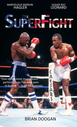 The SuperFight: Marvelous Marvin Hagler - Sugar Ray Leonard