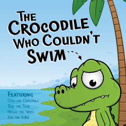 The Crocodile Who Couldn't Swim