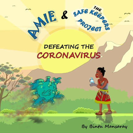 Amie and the Safe Keepers Project: Defeating the