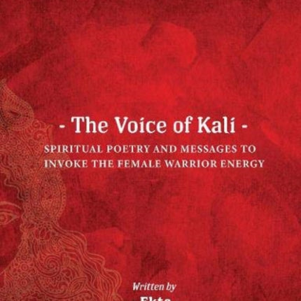The Voice of Kali: Spiritual Poetry and Messages