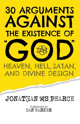 30 Arguments against the Existence of  God , Heaven, Hell, Satan, and Divine Design