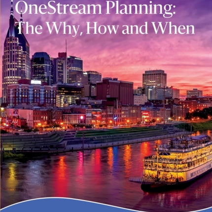 OneStream Planning: The Why, How and When