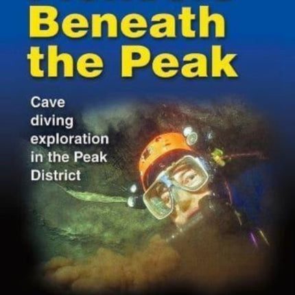 Pioneers Beneath the Peak: Cave diving exploration in the Peak District