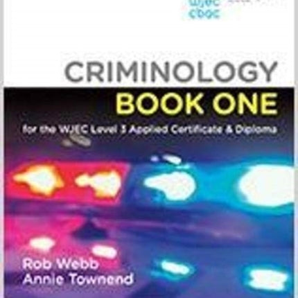 Criminology Book One for the WJEC Level 3 Applied Certificate & Diploma