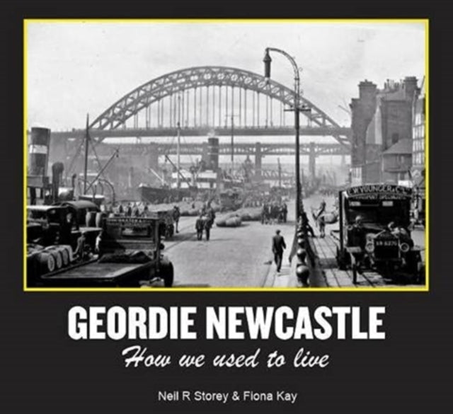 Geordie Newcastle: How we used to live