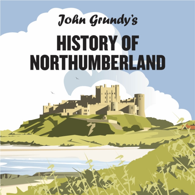 John Grundy's History of Northumberland