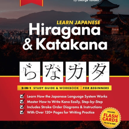 Learn Japanese for Beginners - The Hiragana and Katakana Workbook: The Easy, Step-by-Step Study Guide and Writing Practice Book: Best Way to Learn Japanese and How to Write the Alphabet of Japan (Flash Cards and Letter Chart Inside)