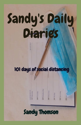 Sandy's Daily Diaries: 101 days of social distancing