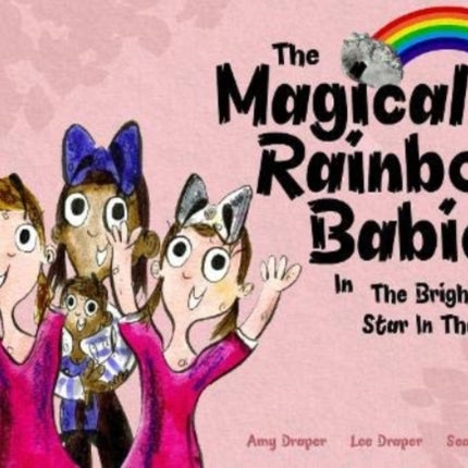 The Magical Rainbow Babies: The Brightest Star in