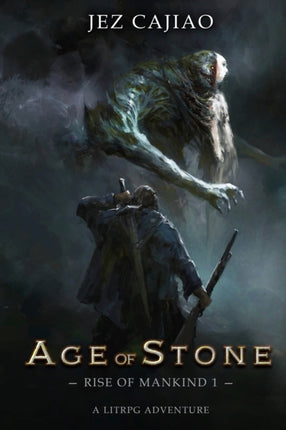 The Rise of Mankind: A LitRPG Dungeon Core Adventure: 1: Age of Stone