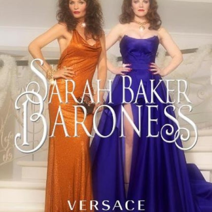 Baroness by Sarah Baker x Versace