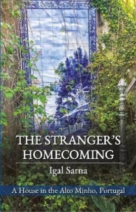 The Stranger's Homecoming: A House in the Alto