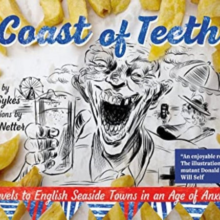 Coast of Teeth: Travels to English Seaside Towns in an Age of Anxiety