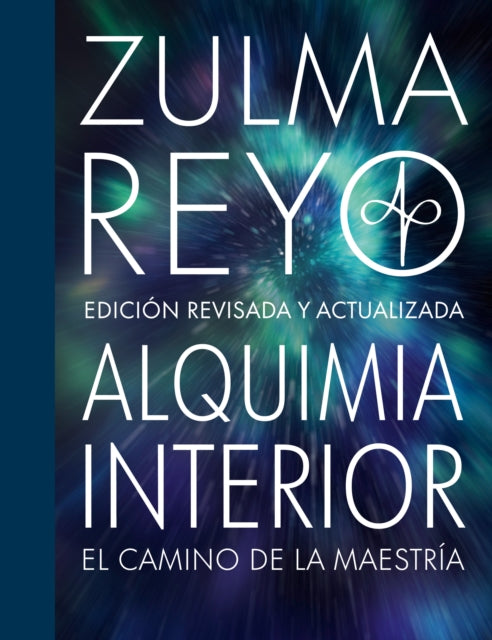 Alquimia Interior: El Camino de la Maestría, Edición Revisada y Actualizada