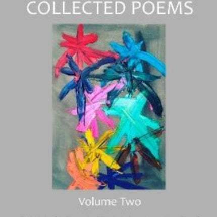 Collected Poems, Volume Two