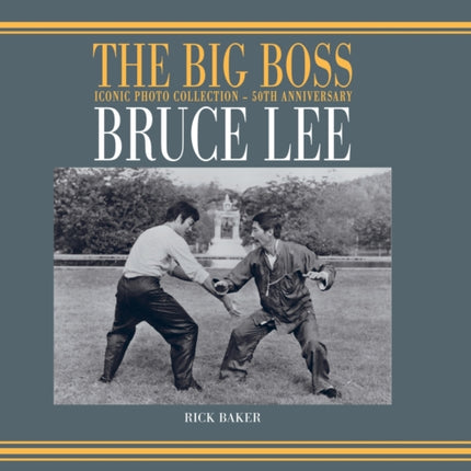 Bruce Lee: The Big boss Iconic photo Collection - 50th Anniversary
