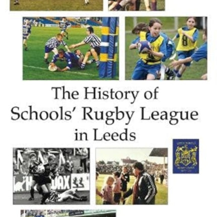 The History of Schools' Rugby League in Leeds