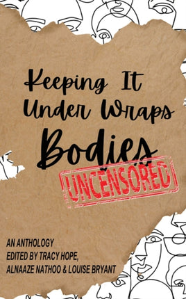 Keeping It Under Wraps: Bodies, Uncensored