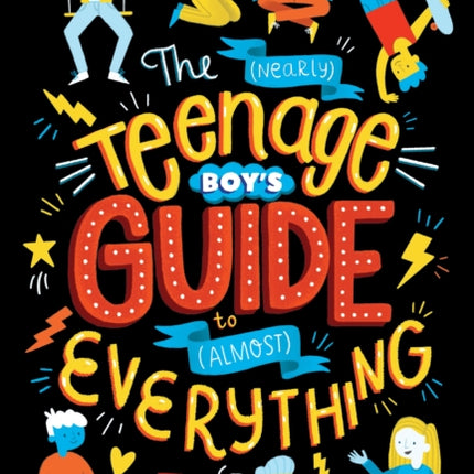 The (Nearly) Teenage Boy's Guide to (Almost) Everything