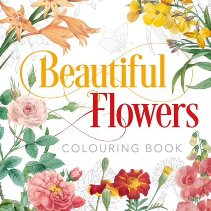 Beautiful Flowers Colouring Book