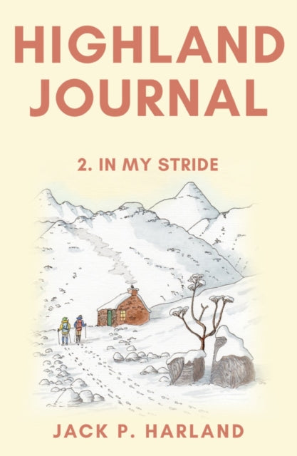 Highland Journal: 2. In My Stride