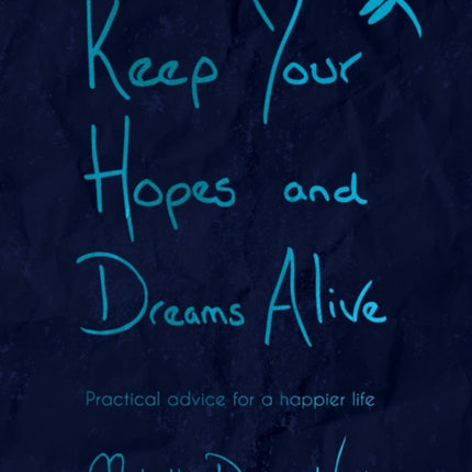 Keep Your Hopes and Dreams Alive