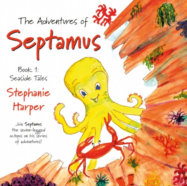 The Adventures of Septamus: Book 1: Seaside Tales