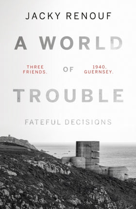 A World of Trouble â Fateful Decisions