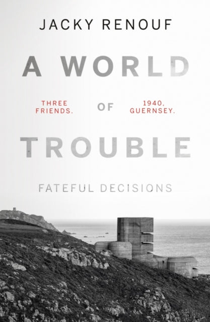 A World of Trouble â Fateful Decisions