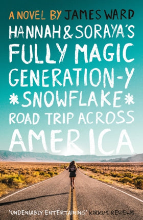 Hannah and Sorayas Fully Magic GenerationY Snowflake Road Trip Across Americ