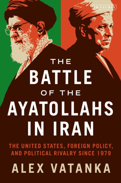 The Battle of the Ayatollahs in Iran: The United