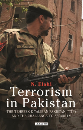 Terrorism in Pakistan: The Tehreek-e-Taliban