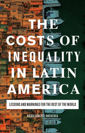 The Costs of Inequality in Latin America: Lessons